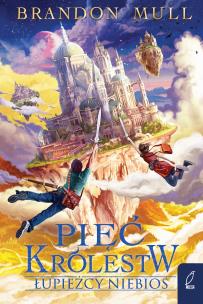 Pięć królestw T.1 Łupieżcy niebios. Autor: Brandon Mull. Multiszop.pl Okładka książki Pięć królestw T.1 Łupieżcy niebios