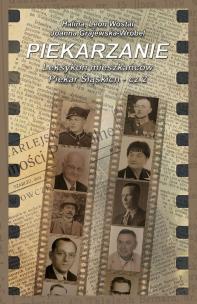 Okładka książki Piekarzanie Leksykon mieszkańców Piekar Śląskich Część 2