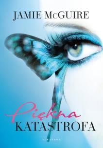 Okładka książki Piękna katastrofa T.1 Piękna katastrofa