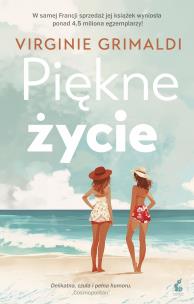 Piękne życie. Autor: Grimaldi Virginie. Multiszop.pl Okładka książki Piękne życie