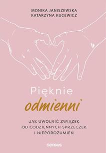 Okładka książki Pięknie odmienni. Jak uwolnić związek od...