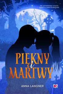 Piękny i martwy. Autor: Anna Langner. Multiszop.pl Okładka książki Piękny i martwy