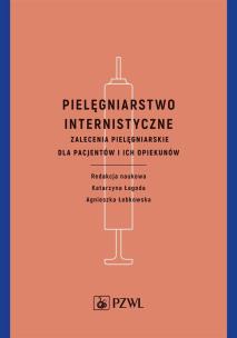 Pielęgniarstwo internistyczne. Autor: Katarzyna Łagoda, Agnieszka Łebkowska. Multiszop.pl Okładka książki Pielęgniarstwo internistyczne