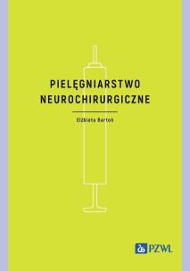 Okładka książki Pielęgniarstwo neurochirurgiczne