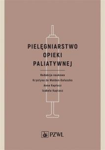 Okładka książki Pielęgniarstwo opieki paliatywnej