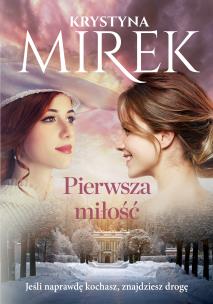 Pierwsza miłość. Autor: Mirek Krystyna. Multiszop.pl Okładka książki Pierwsza miłość