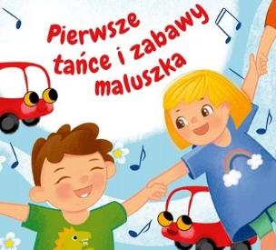 Okładka książki Pierwsze tańce i zabawy maluszka CD