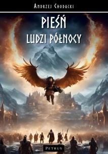 Pieśń Ludzi Północy. Autor: Chodacki Andrzej. Multiszop.pl Okładka książki Pieśń Ludzi Północy