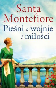 Pieśni o wojnie i miłości. Autor: Montefiore Santa. Multiszop.pl Okładka książki Pieśni o wojnie i miłości