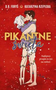 Pikantne święta. Autor: Katarzyna Rzepecka, D.B. Foryś. Multiszop.pl Okładka książki Pikantne święta
