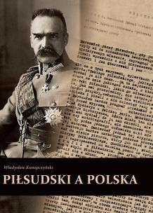 Okładka książki Piłsudski a Polska