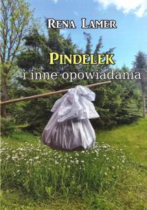 Okładka książki Pindelek i inne opowiadania