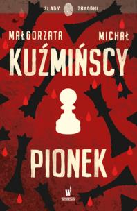 Pionek. Autor: Małgorzata Kuźmińska, Michał Kuźmiński. Multiszop.pl Okładka książki Pionek