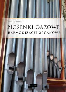 Okładka książki Piosenki oazowe - Harmonizacje organowe