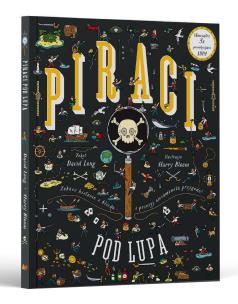 Piraci. Pod lupą. Autor: David Long. Multiszop.pl Okładka książki Piraci. Pod lupą