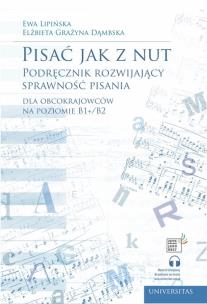 Okładka książki Pisać jak z nut. Podręcznik rozwijający sprawność pisania dla obcokrajowców na poziomie B1+/B2