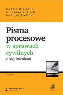 Pisma procesowe w sprawach cywilnych z.. w.6. Autor: Białecki Marcin, Klich Aleksandra, Andrzej Zieliń. Multiszop.pl Okładka książki Pisma procesowe w sprawach cywilnych z.. w.6