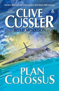 Plan Colossus - uszkodzone. Autor: Clive Cussler, Morrison Boyd. Multiszop.pl Okładka książki Plan Colossus - uszkodzone