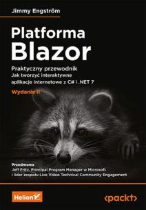 Platforma Blazor. Praktyczny przewodnik. Jak tworzyć interaktywne aplikacje internetowe z C# i .NET 7. Wydanie II. Autor: Jimmy Engström. Multiszop.pl Okładka książki Platforma Blazor. Praktyczny przewodnik. Jak tworzyć interaktywne aplikacje internetowe z C# i .NET 7. Wydanie II