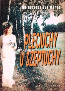 Pleciuchy u szeptuchy. Autor: Małgorzata Guz Margo. Multiszop.pl Okładka książki Pleciuchy u szeptuchy