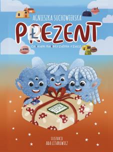 Płezent. Carkiem niekotrzebna rzecz. Autor: Agnieszka Suchowierska. Multiszop.pl Okładka książki Płezent. Carkiem niekotrzebna rzecz