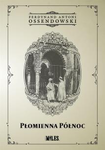 Płomienna Północ. Autor: Ossendowski Antoni Ferdynand. Multiszop.pl Okładka książki Płomienna Północ