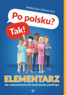Po polsku? Tak! Elementarz dla cudzoziemców do nauki języka polskiego z płytą CD. Autor: Lica Aneta, Lica Zenon. Multiszop.pl Okładka książki Po polsku? Tak! Elementarz dla cudzoziemców do nauki języka polskiego z płytą CD