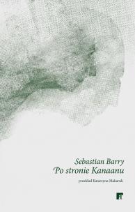 Po stronie Kanaanu. Autor: Barry Sebastian. Multiszop.pl Okładka książki Po stronie Kanaanu