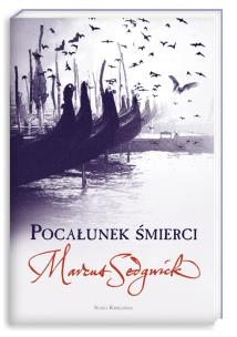 Pocałunek śmierci. Autor: Sedgwick Marcus, Mazan Maciejka. Multiszop.pl Okładka książki Pocałunek śmierci