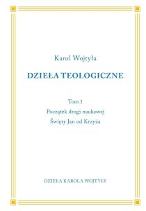 Początki drogi naukowej. Święty Jan od Krzyża. Autor: Karol Wojtyła. Multiszop.pl Okładka książki Początki drogi naukowej. Święty Jan od Krzyża