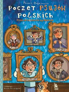 Poczet psujów polskich. Autor: Paweł Beręsewicz. Multiszop.pl Okładka książki Poczet psujów polskich