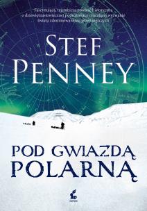 Pod Gwiazdą Polarną - uszkodzone. Autor: Penney Stef. Multiszop.pl Okładka książki Pod Gwiazdą Polarną - uszkodzone