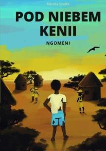 Okładka książki Pod niebem Kenii. Ngomeni