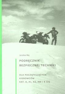 Okładka książki Podręcznik bezpiecznej techniki jazdy na motocyklu