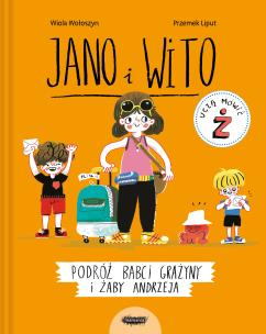 Podróż babci Grażyny i żaby Andrzeja. Jano i Wito uczą mówić. Autor: Wiola Wołoszyn. Multiszop.pl Okładka książki Podróż babci Grażyny i żaby Andrzeja. Jano i Wito uczą mówić