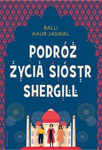 Okładka książki Podróż życia Sióstr Shergill DL