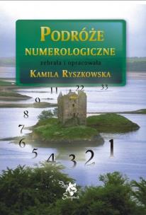 Podróże numerologiczne. Autor: Kamila Ryszkowska. Multiszop.pl Okładka książki Podróże numerologiczne