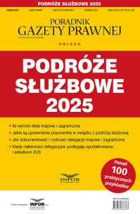 Podróże slużbowe 2025 Podatki 6/2024. Autor:   Praca zbiorowa. Multiszop.pl Okładka książki Podróże slużbowe 2025 Podatki 6/2024