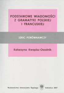 Podstawowe wiadomości z gramatyki polskiej i.... Autor: Katarzyna Kwapisz-Osadnik. Multiszop.pl Okładka książki Podstawowe wiadomości z gramatyki polskiej i...