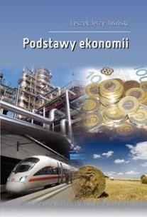 Podstawy ekonomii. Autor: Jasiński Leszek Jerzy. Multiszop.pl Okładka książki Podstawy ekonomii