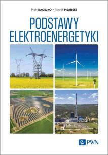 Podstawy elektroenergetyki. Autor: Kacejko Piotr, Pijarski Paweł. Multiszop.pl Okładka książki Podstawy elektroenergetyki