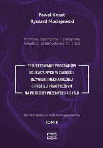 Podstawy teoretyczne i praktyczne rewolucji... T.2. Autor: Paweł Knast, Ryszard Maciejewski. Multiszop.pl Okładka książki Podstawy teoretyczne i praktyczne rewolucji... T.2