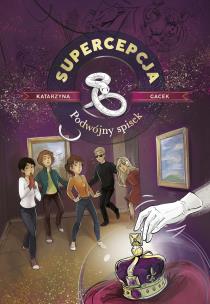 Podwójny spisek. Supercepcja. Tom 2 wyd. 2022. Autor: Gacek Katarzyna. Multiszop.pl Okładka książki Podwójny spisek. Supercepcja. Tom 2 wyd. 2022