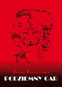Podziemny Car. Autor: Tomek Truszkowski. Multiszop.pl Okładka książki Podziemny Car