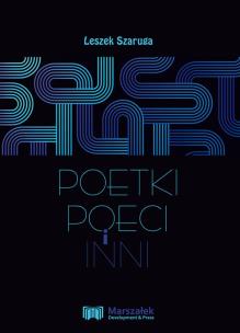 Poetki, poeci i inni. Autor: Szaruga Leszek. Multiszop.pl Okładka książki Poetki, poeci i inni