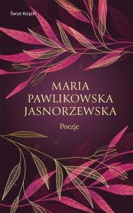 Poezje. Autor: Maria Pawlikowska-Jasnorzewska. Multiszop.pl Okładka książki Poezje