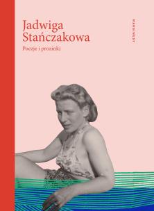 Poezje i prozinki. Autor: Jadwiga Stańczakowa. Multiszop.pl Okładka książki Poezje i prozinki