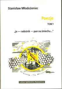 Poezje T.1 ja - radośnik - pan na śmiechu. Autor: Stanisław Młodożeniec. Multiszop.pl Okładka książki Poezje T.1 ja - radośnik - pan na śmiechu