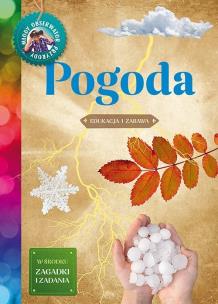 Pogoda. Młody Obserwator Przyrody wyd. 2023. Autor: Wróbel Iwona. Multiszop.pl Okładka książki Pogoda. Młody Obserwator Przyrody wyd. 2023