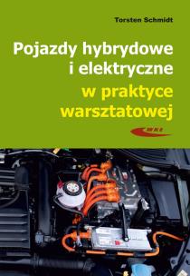 Okładka książki Pojazdy hybrydowe i elektryczne w praktyce warsztatowej